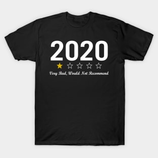 2020 Very Bad Would Not Recommend 1 Star Review T-Shirt